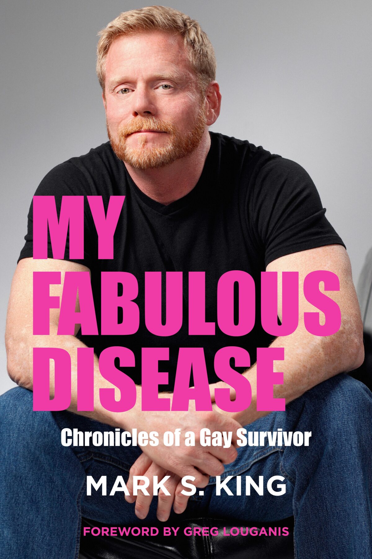 Book cover for Mark S. King's book - My Fabulous Disease 