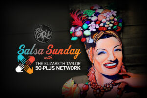 Salsa Sunday at El Rio with The Elizabeth Taylor 50-Plus Network