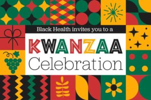 SFAF Kwanzaa Celebration – Black Health