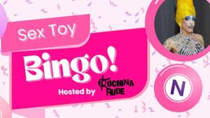 “SEX TOY BINGO” Hosted by Kochina Rude – LYRIC Center for LGBTQQ+ Youth