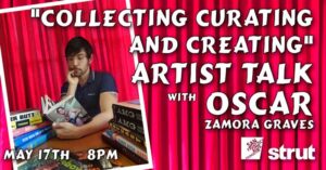 “Collecting Creating & Curating” – Artist Talk w/Oscar Zamora Graves