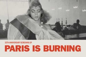 “Paris is Burning” Film Screening at Palace of Fine Arts Theatre – Black History Month Celebration