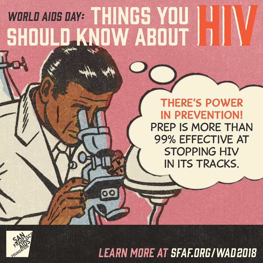 There's power in prevention! PrEP is more than 99 percent effective at stopping H I V in its tracks.