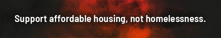 Support affordable housing, not homelessness
